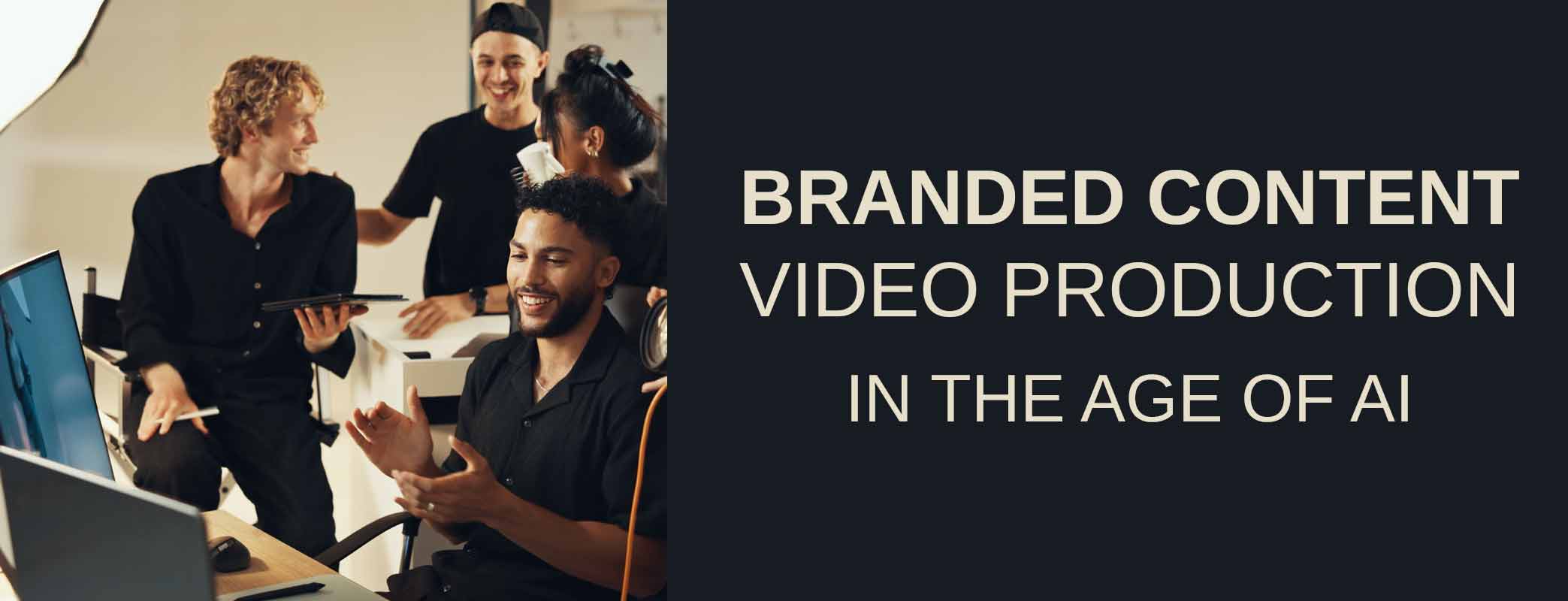 Branded Content Video Production in the age of AI, a group of marketers smile around a monitor and lights